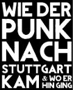 Wie der Punk nach Stuttgart kam & wo er hin ging